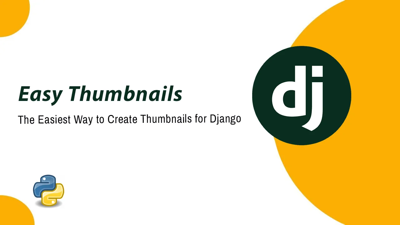 EasyThumbnails The Easiest Way to Create Thumbnails for Django