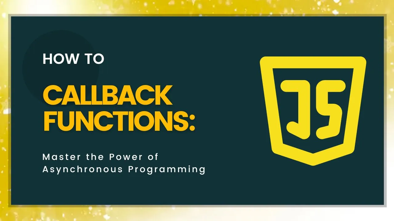 How to Callback Functions in JavaScript
