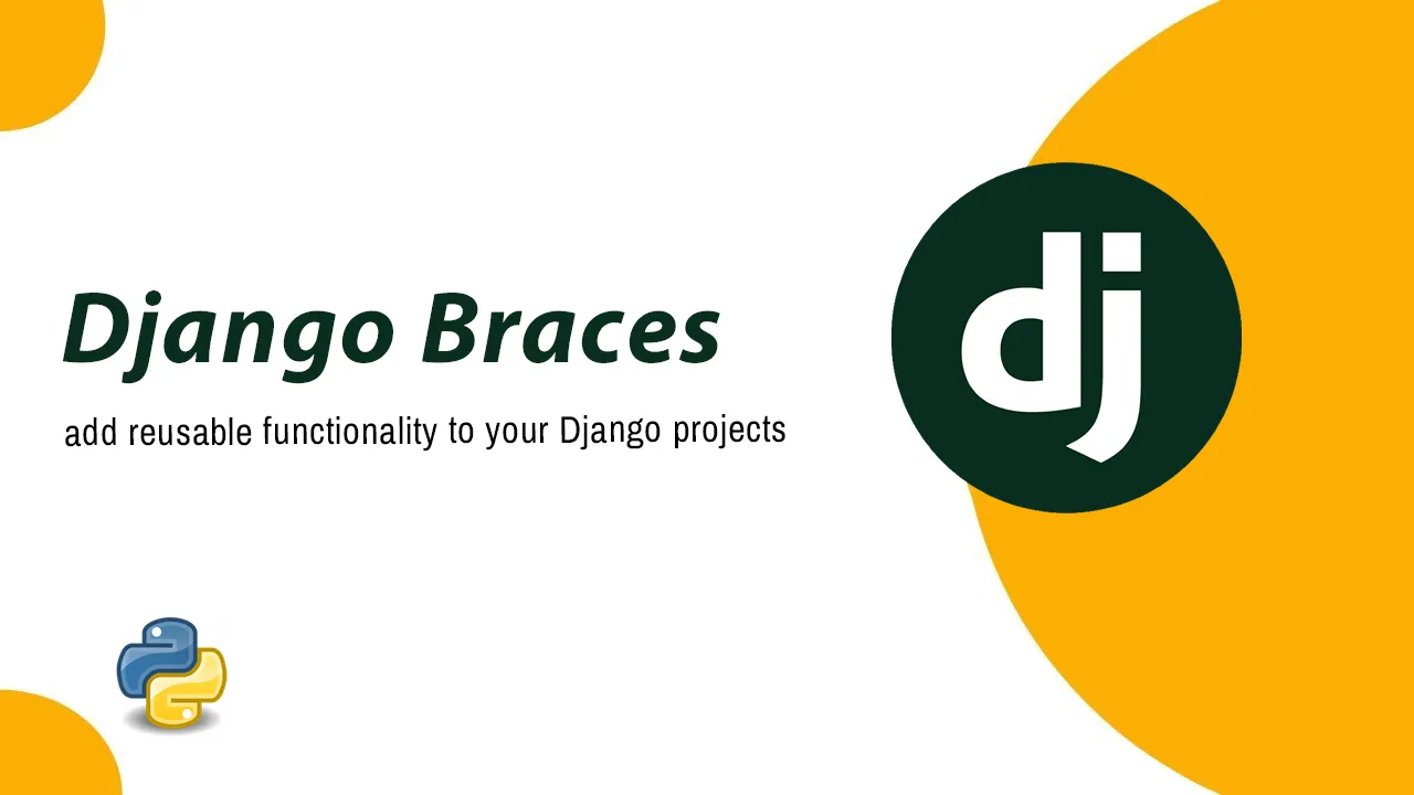 Django Braces: add reusable functionality to your Django projects