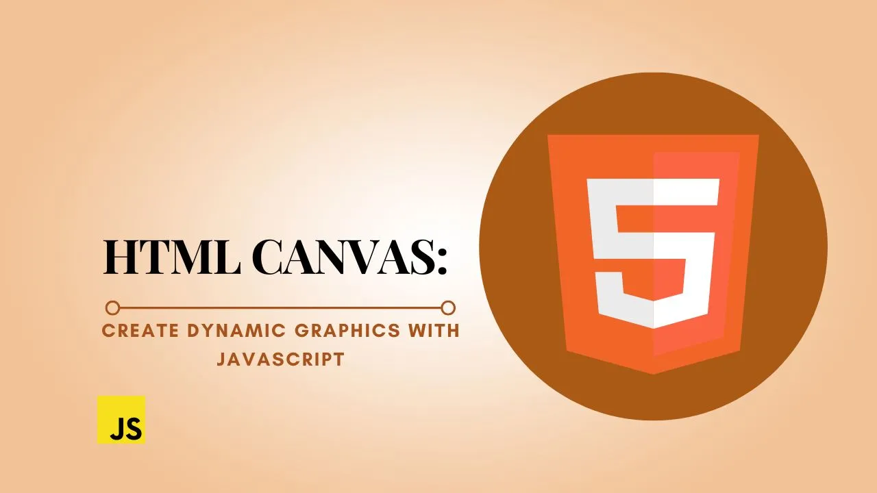 HTML Canvas: Create Dynamic Graphics with JavaScript