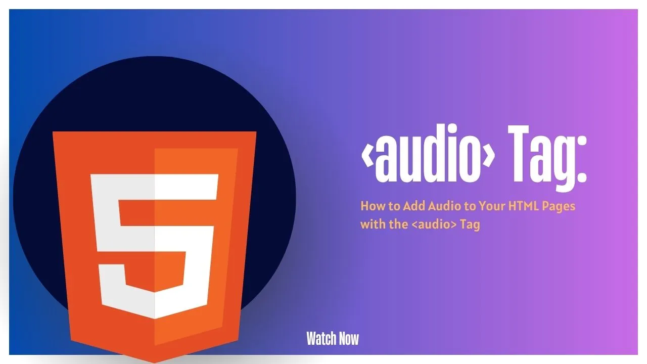 How to Add Audio to Your HTML Pages with the <audio> Tag