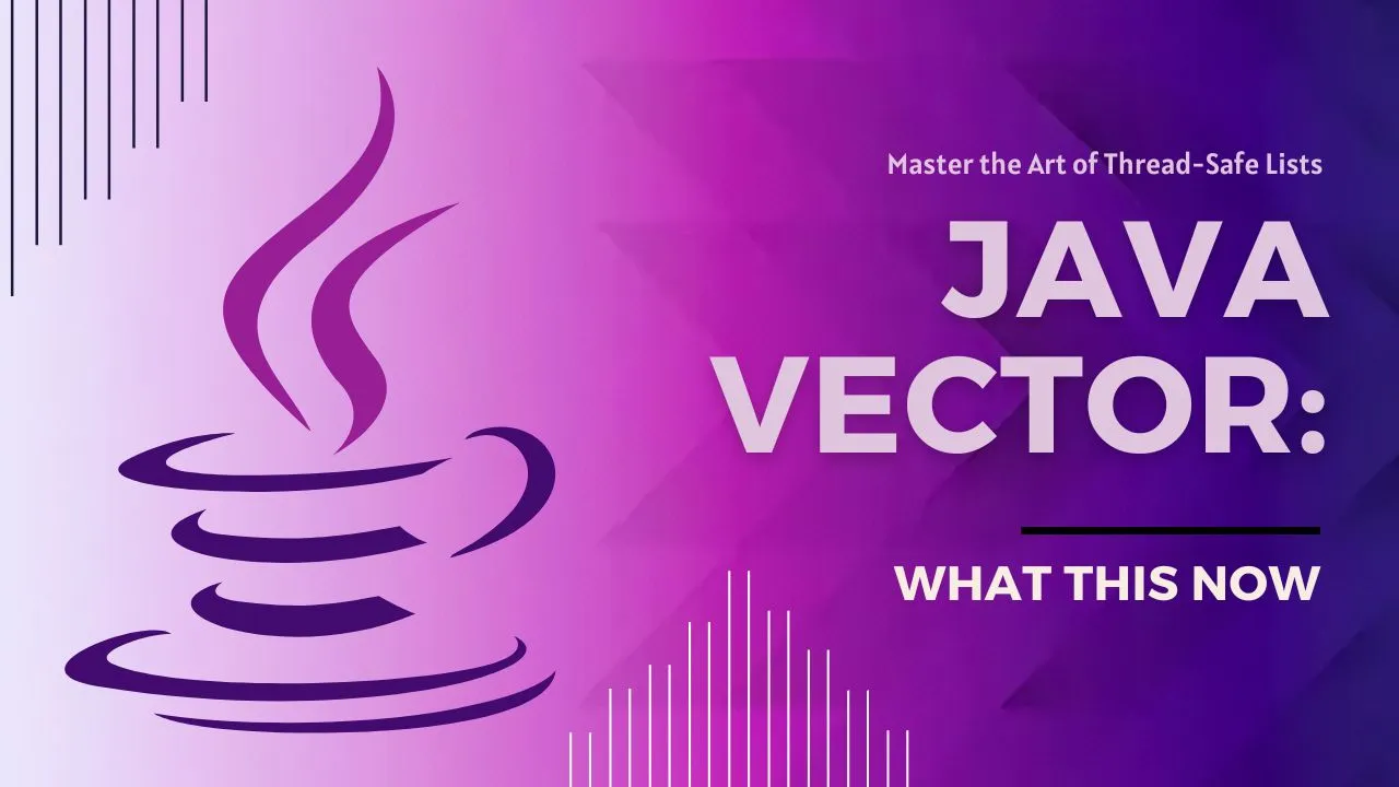 Java Vector: Master the Art of Thread-Safe Lists