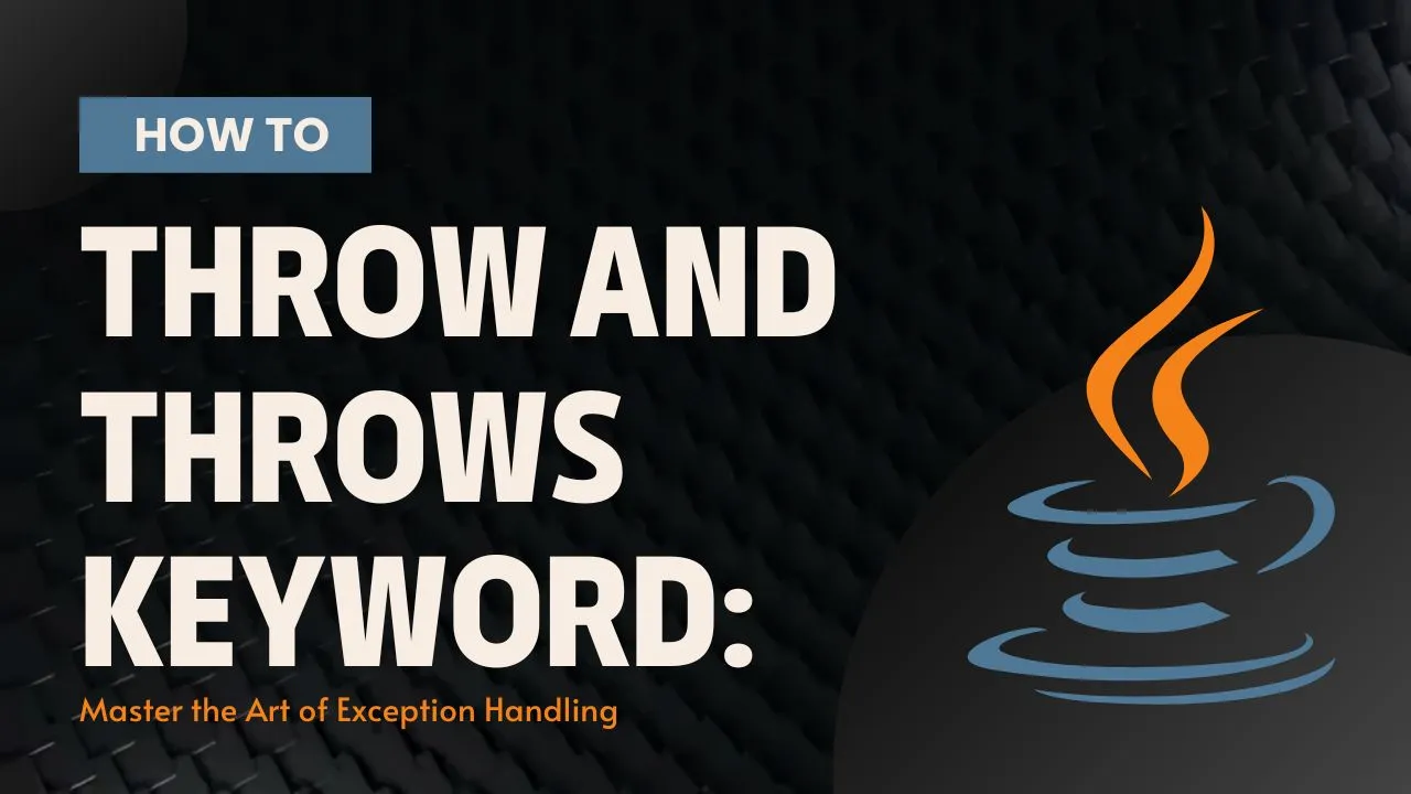 Java throw and throws Keyword Master the Art of Exception Handling
