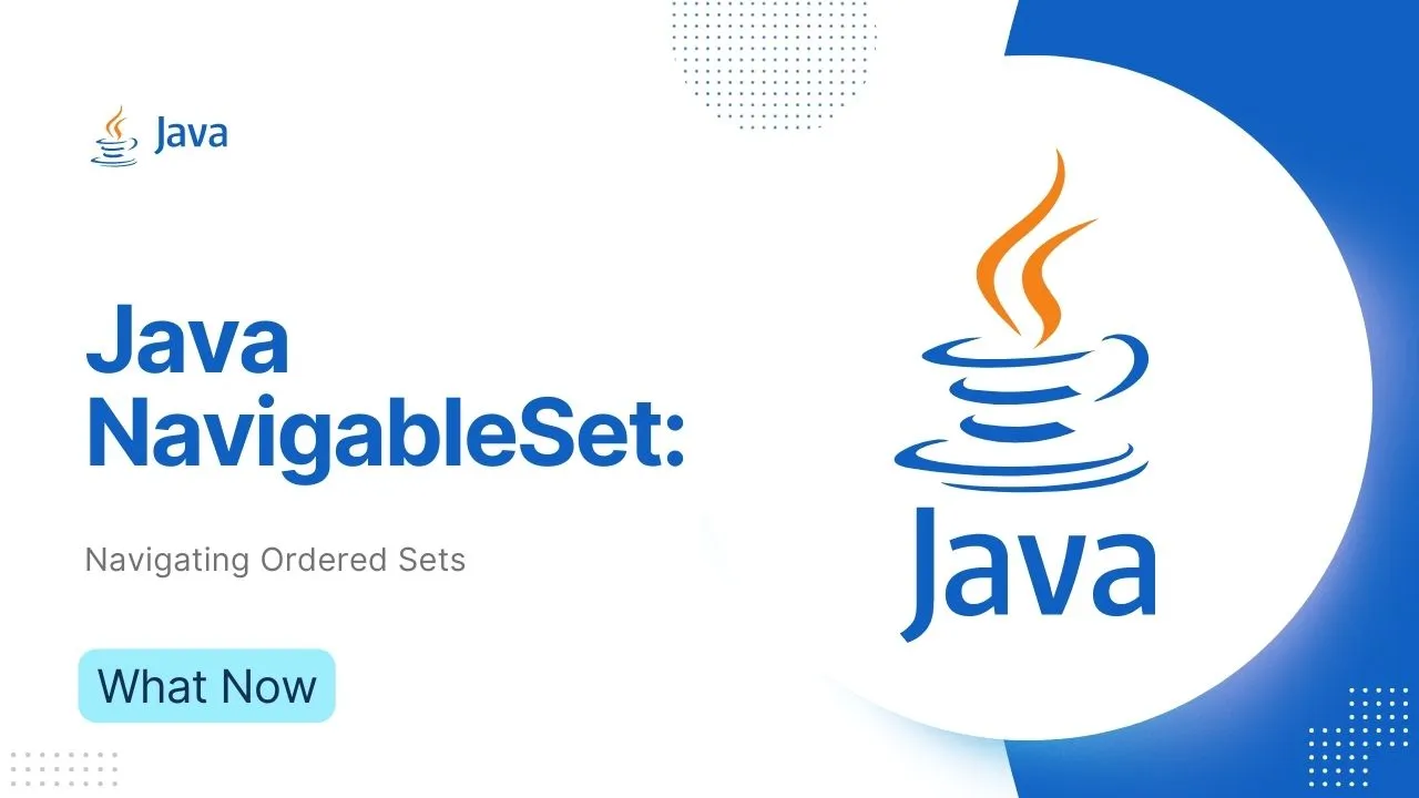 Java NavigableSet: Navigating Ordered Sets