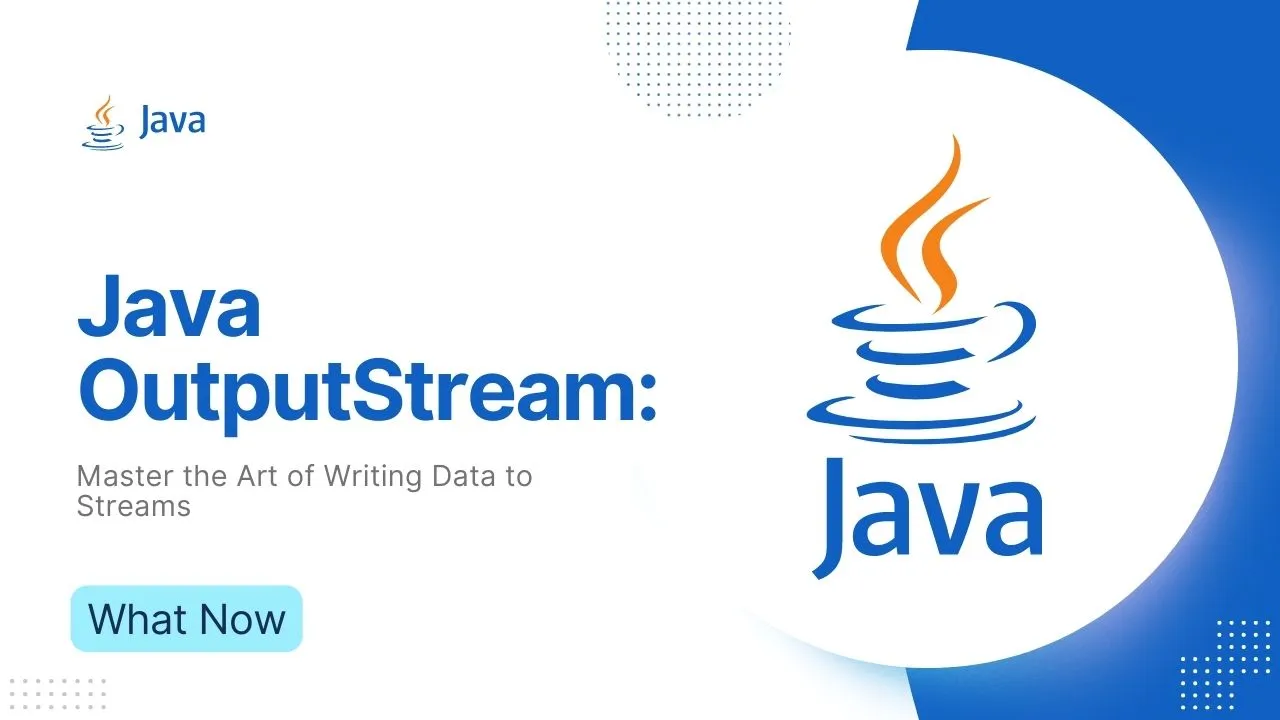 Java OutputStream: Master the Art of Writing Data to Streams