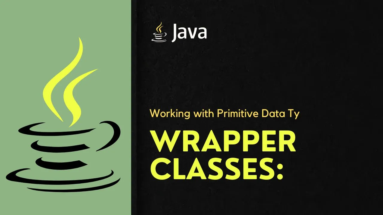 Java Wrapper Classes: Working with Primitive Data Ty