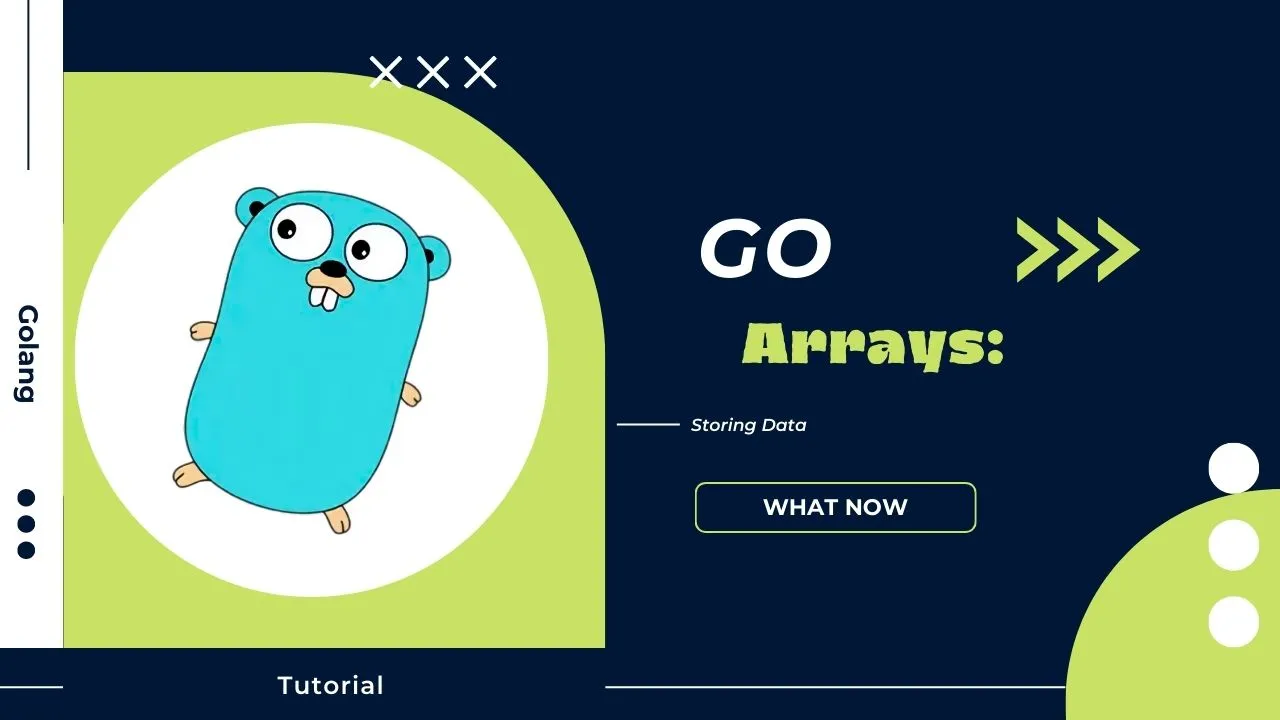 Go Arrays: Storing Data