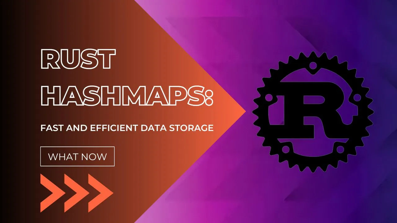 Rust HashMaps: Fast and Efficient Data Storage