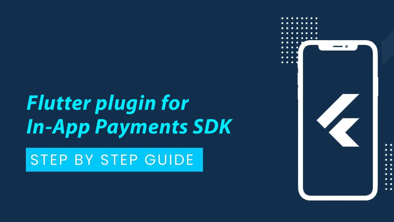 Square In-App Payments for Flutter: The Flutter Plugin to Make Payment