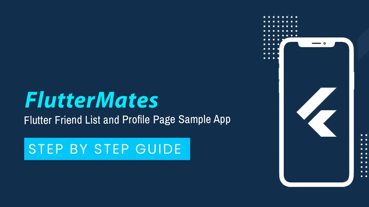 FlutterMates; Flutter Friend List and Profile Page Sample App
