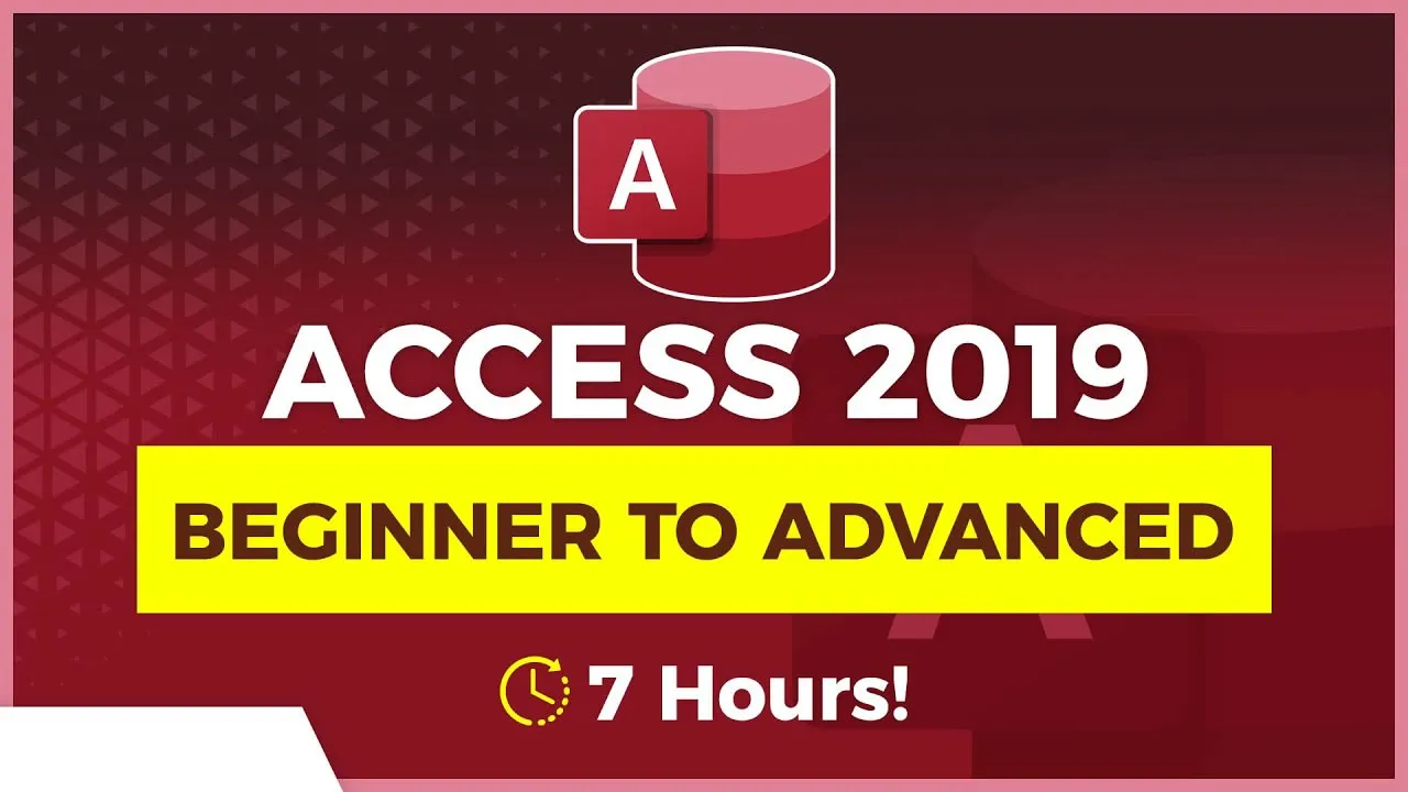 The Complete Microsoft Access Course: From Beginner to Advanced