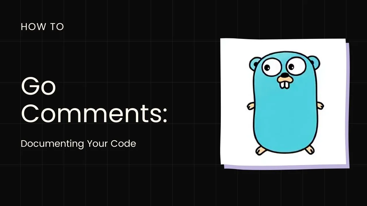 Go Comments: Documenting Your Code
