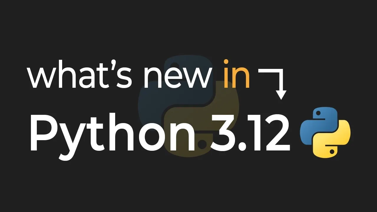 What's New In Python 3.12 | Everything You Need To Know About Python 3.12