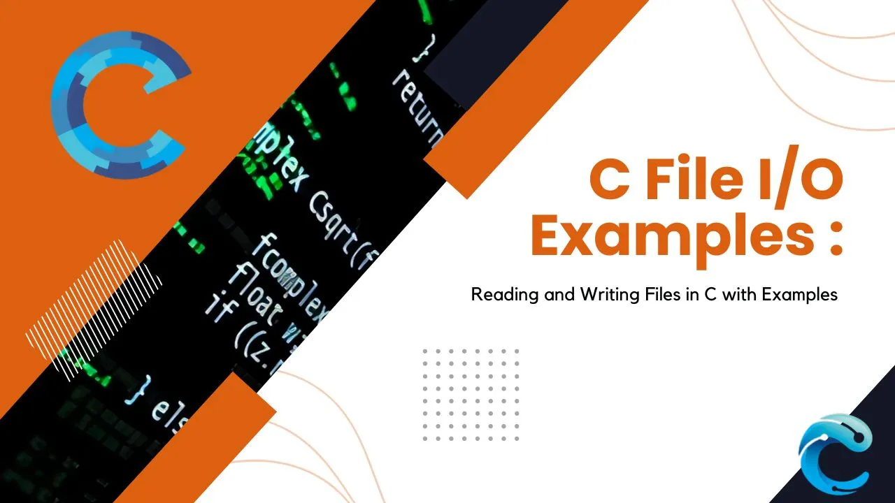 C File I/O Examples | Reading and Writing Files in C with Examples