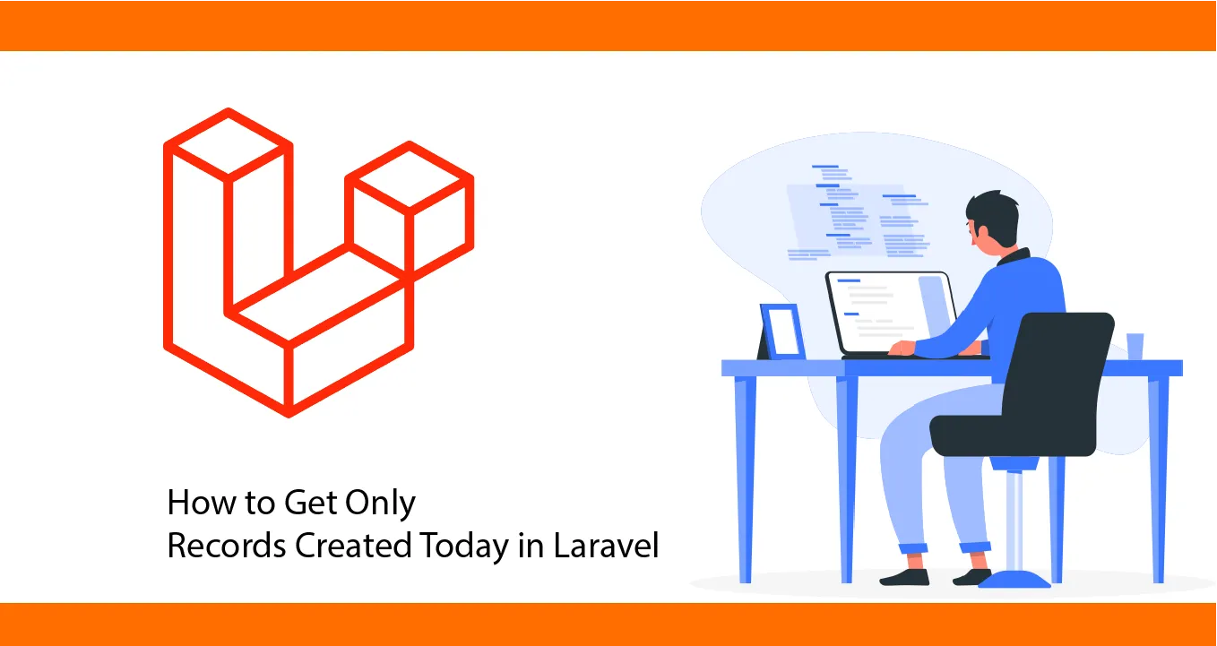 Get Only Records Created Today in Laravel with Example
