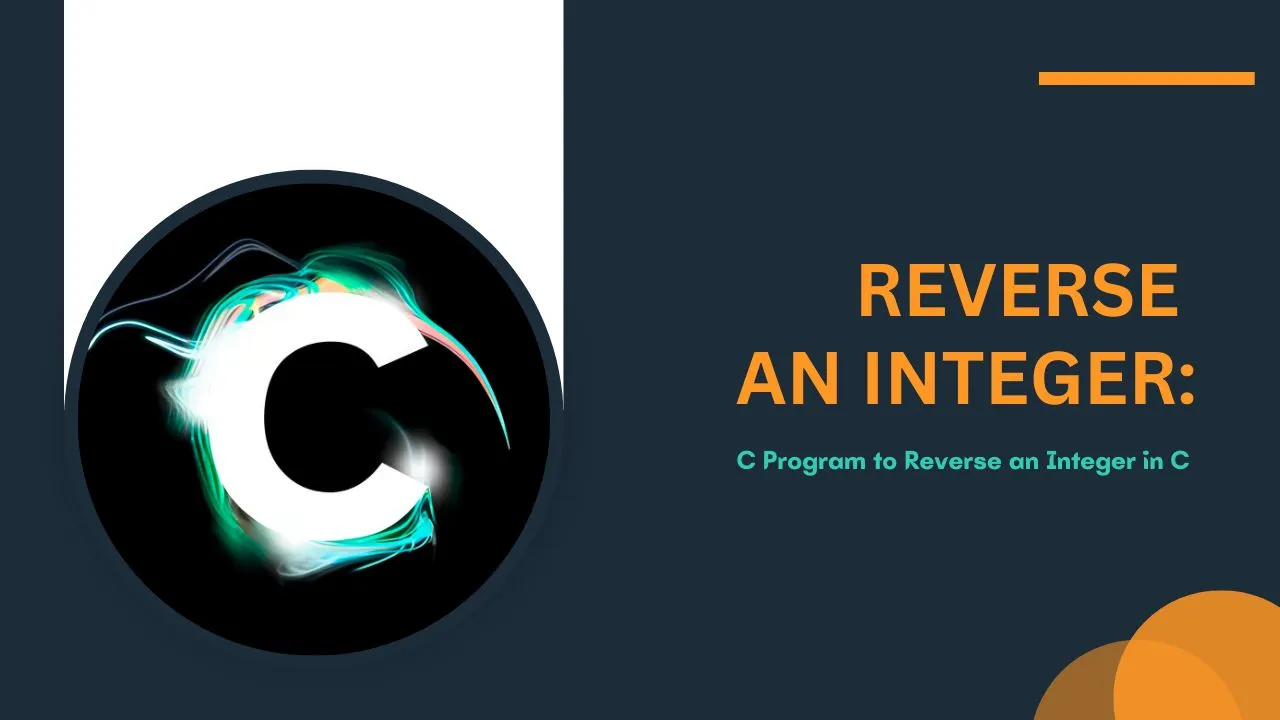 C Program to Reverse an Integer in C