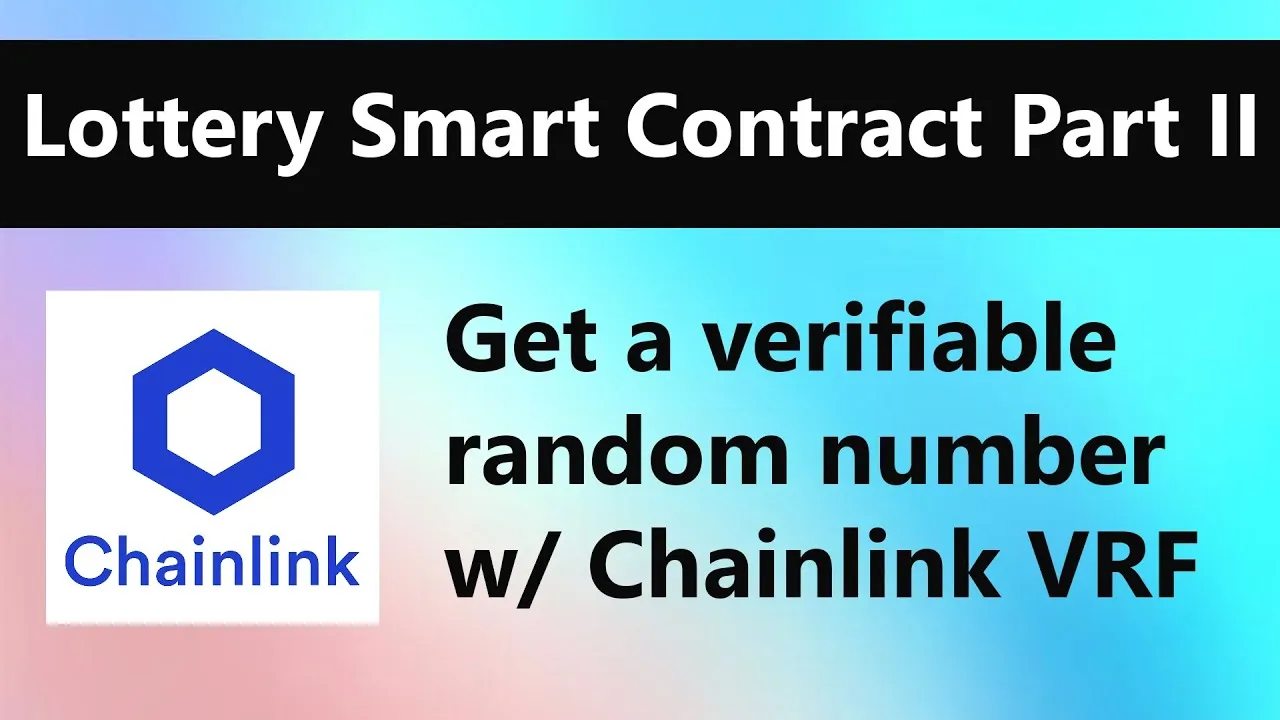 Lottery Smart Contract Tutorial - Get a verifiable random number with Chainlink VRF