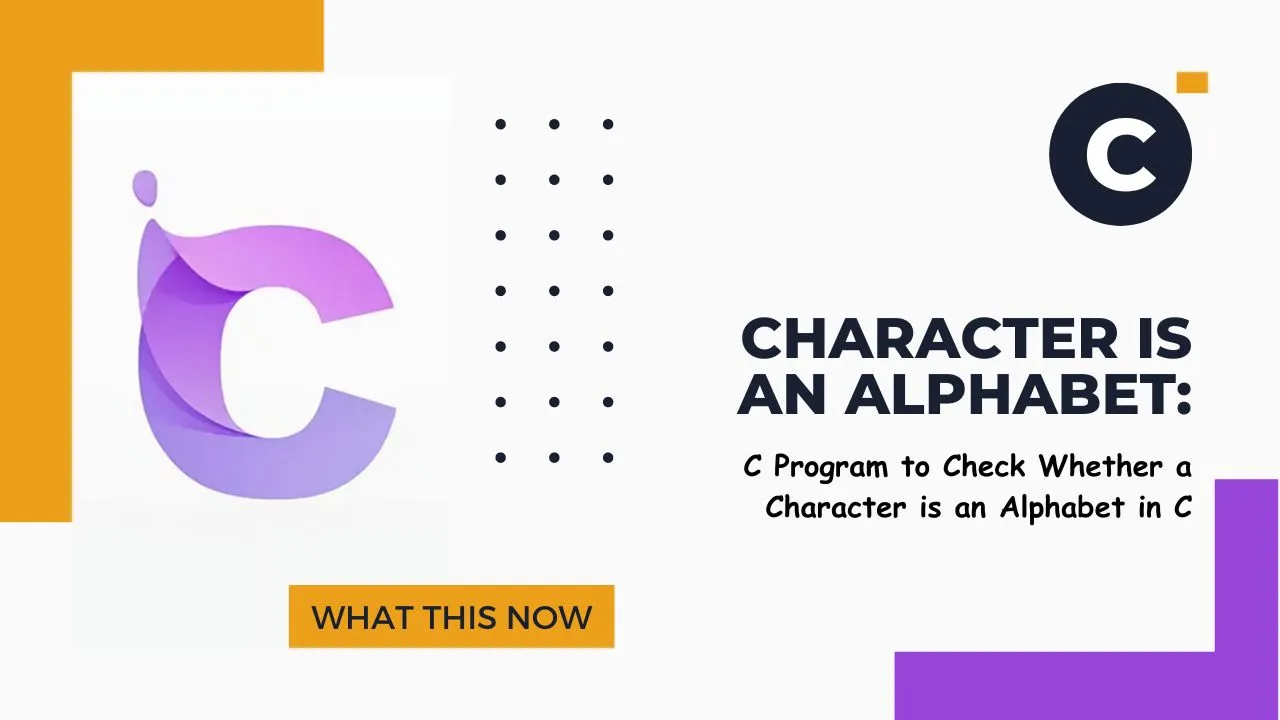 C Program to Check Whether a Character is an Alphabet in C