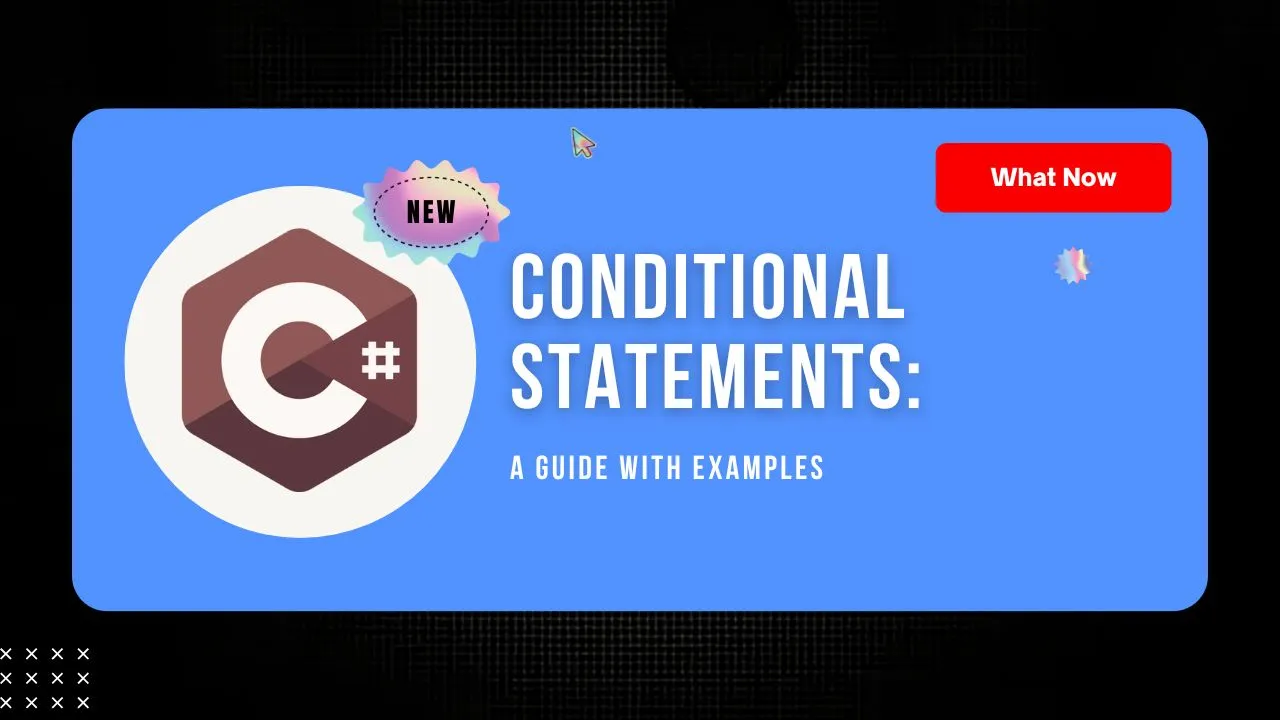 C# Conditional Statements: A Guide with Examples