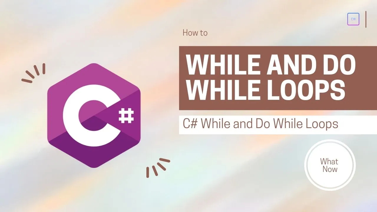 C# While and Do While Loops