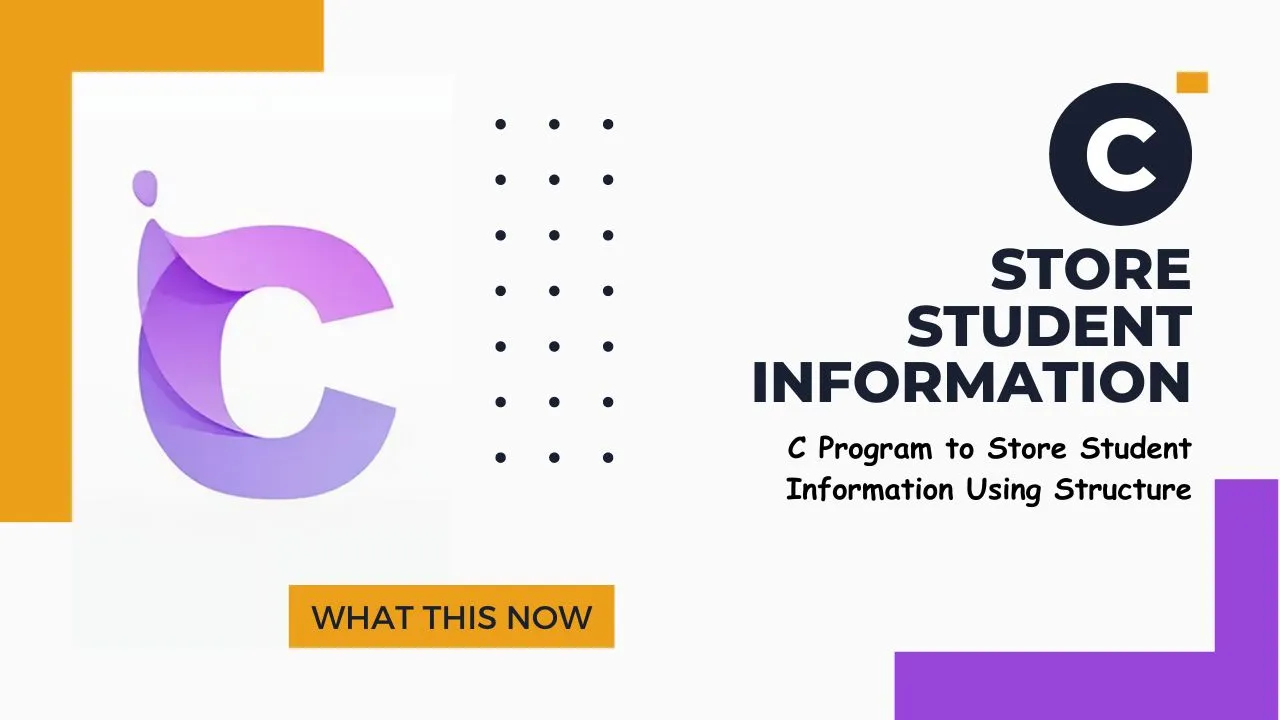 C Program to Store Student Information Using Structure