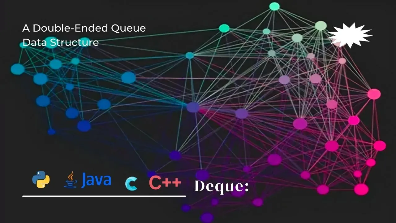 Deque: A Double-Ended Queue Data Structure