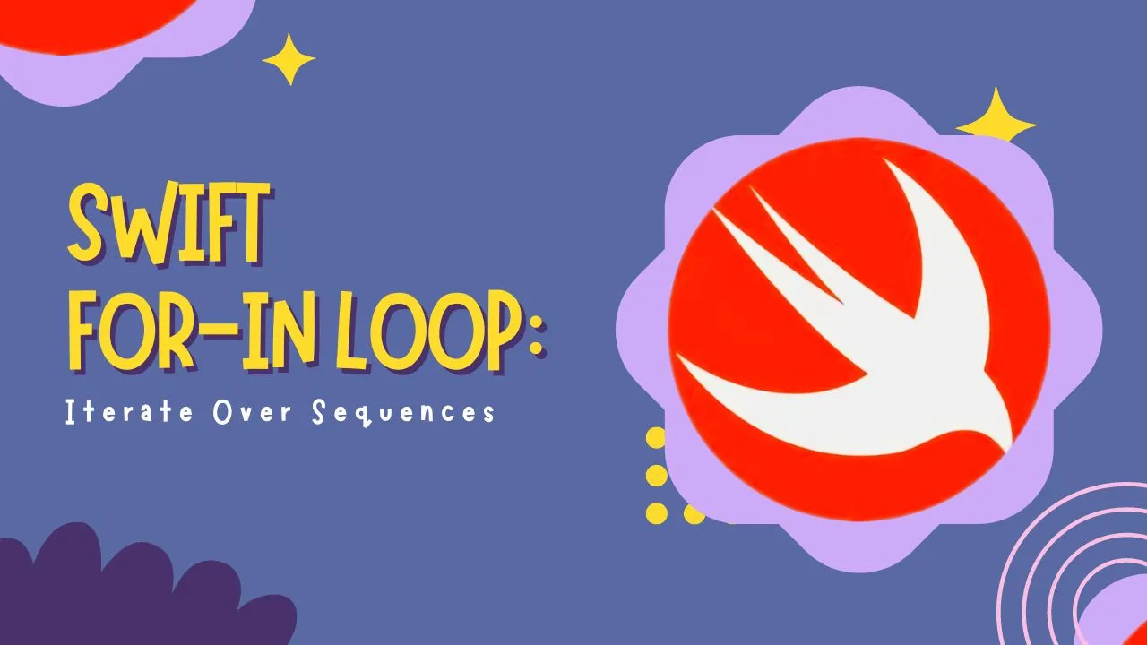 Swift for-in Loop: Iterate Over Sequences