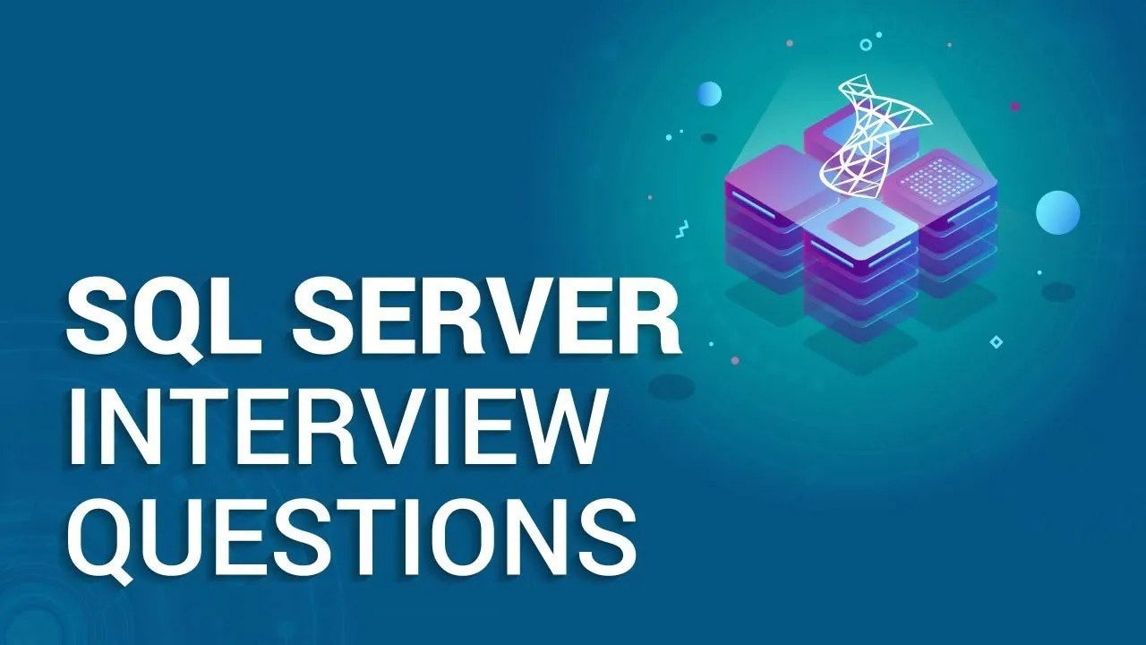 50 Must Know Sql Server Interview Questions And Answers 6665