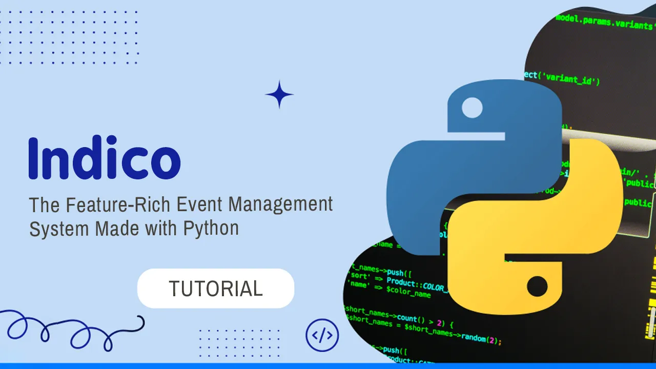 Indico: The Feature-Rich Event Management System Made with Python