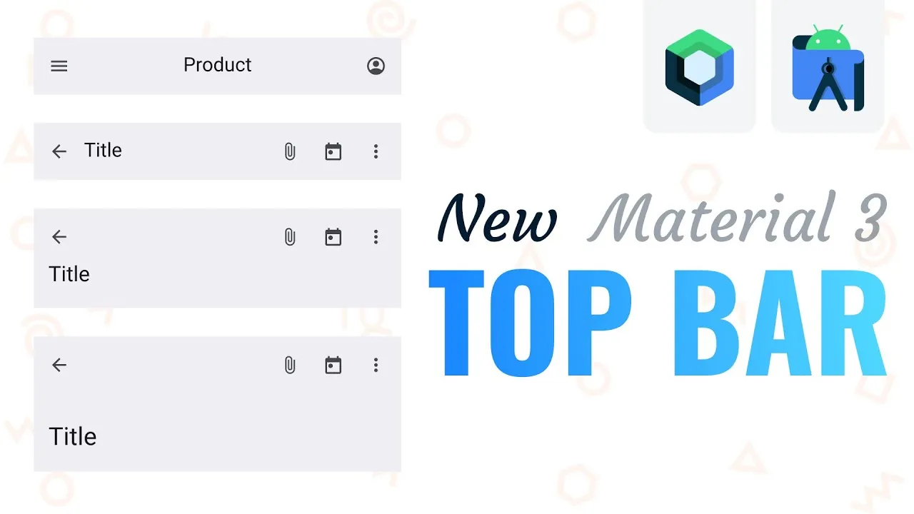 Material 3 Top App Bar: What's New?