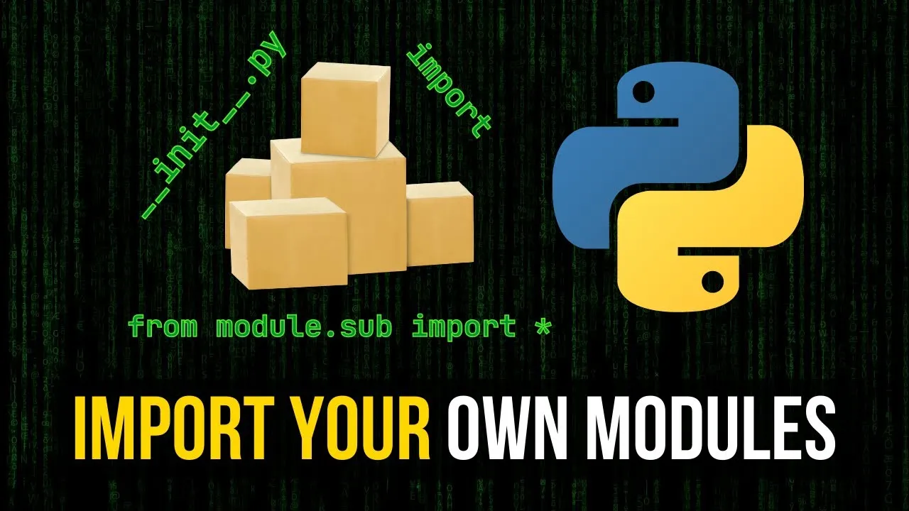 How To Import Your Own Python Modules Properly