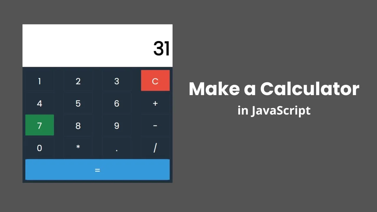 Learn How to Make a Calculator in HTML, CSS, and JavaScript