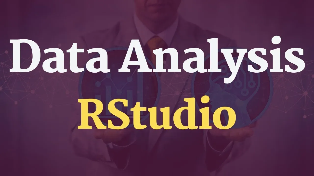 Data Analysis with RStudio: The Complete Guide