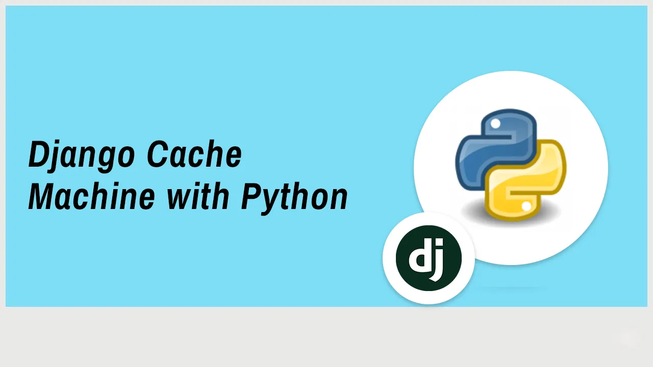 Django Cache Machine: Automatic Caching for Django Models with Python