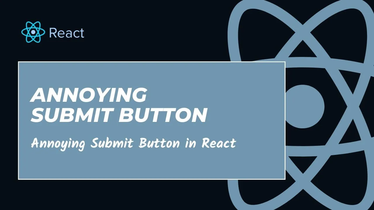 How to Annoying Submit Button in React