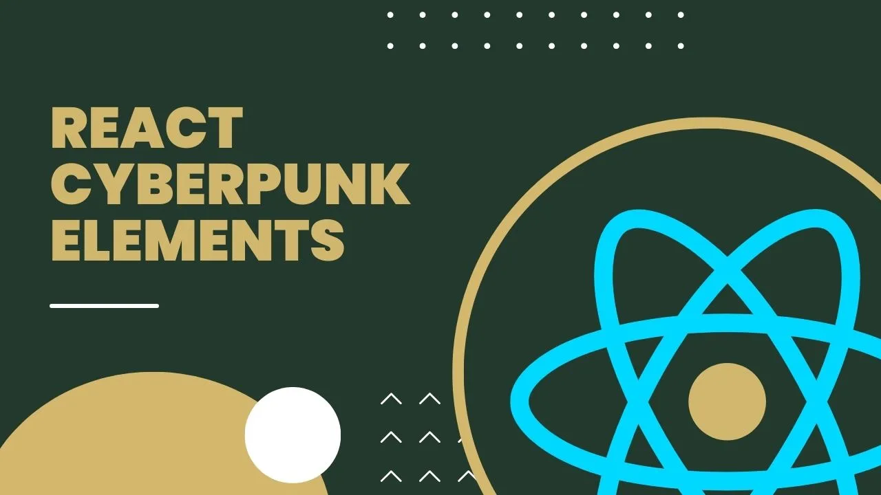 React Cyberpunk Elements