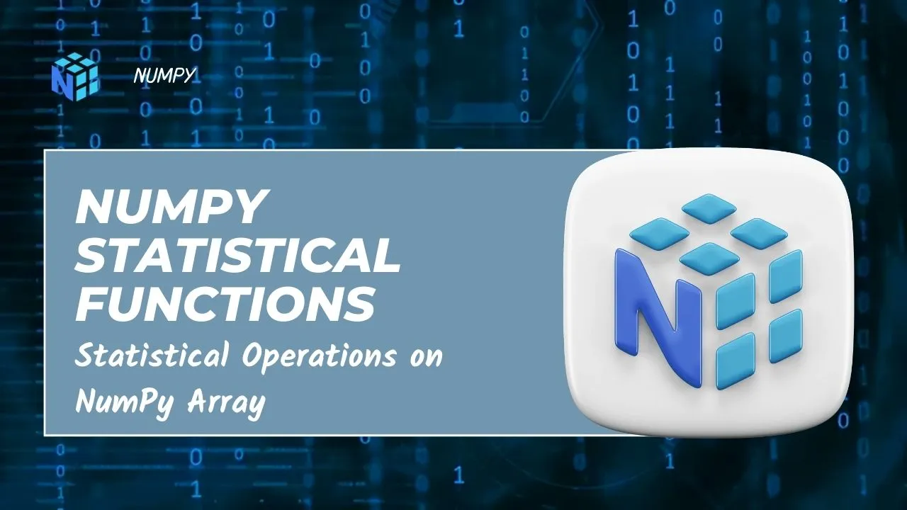 NumPy Statistical Functions | Statistical Operations in NumPy 