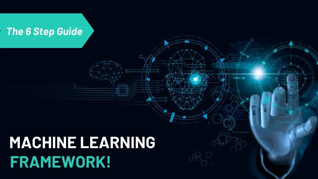 Learn The Top 5 Frameworks For Machine Learning