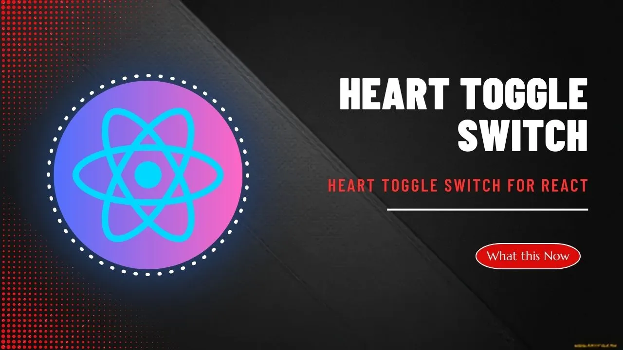 Heart Toggle Switch for React | Heart Toggle Switch
