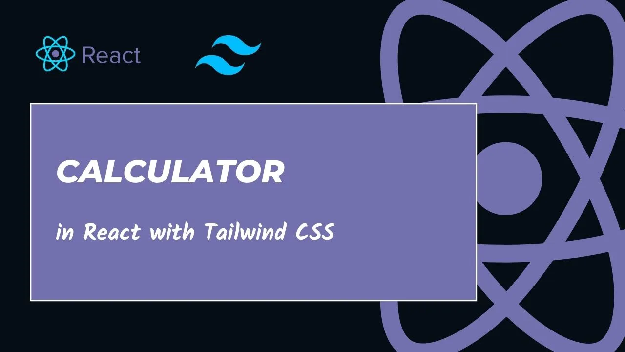 Calculator in React with Tailwind CSS | React Calculator with Tailwind