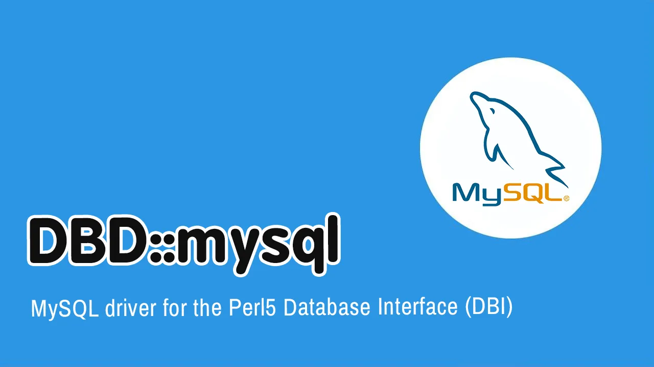 DBD::mysql: A MySQL Driver for Perl5 DBI