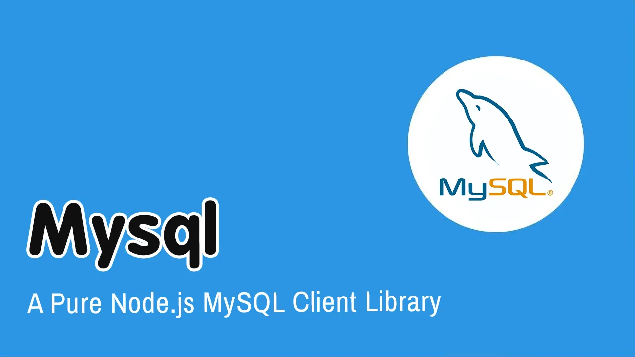 Node Mysql: A Pure Node.js MySQL Client Library
