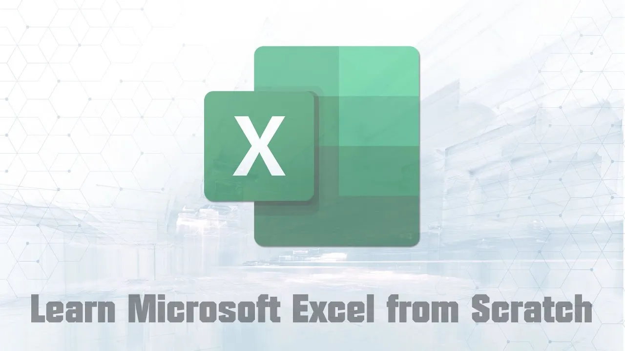 Learn Microsoft Excel from Scratch: A Beginner's Guide to Excel