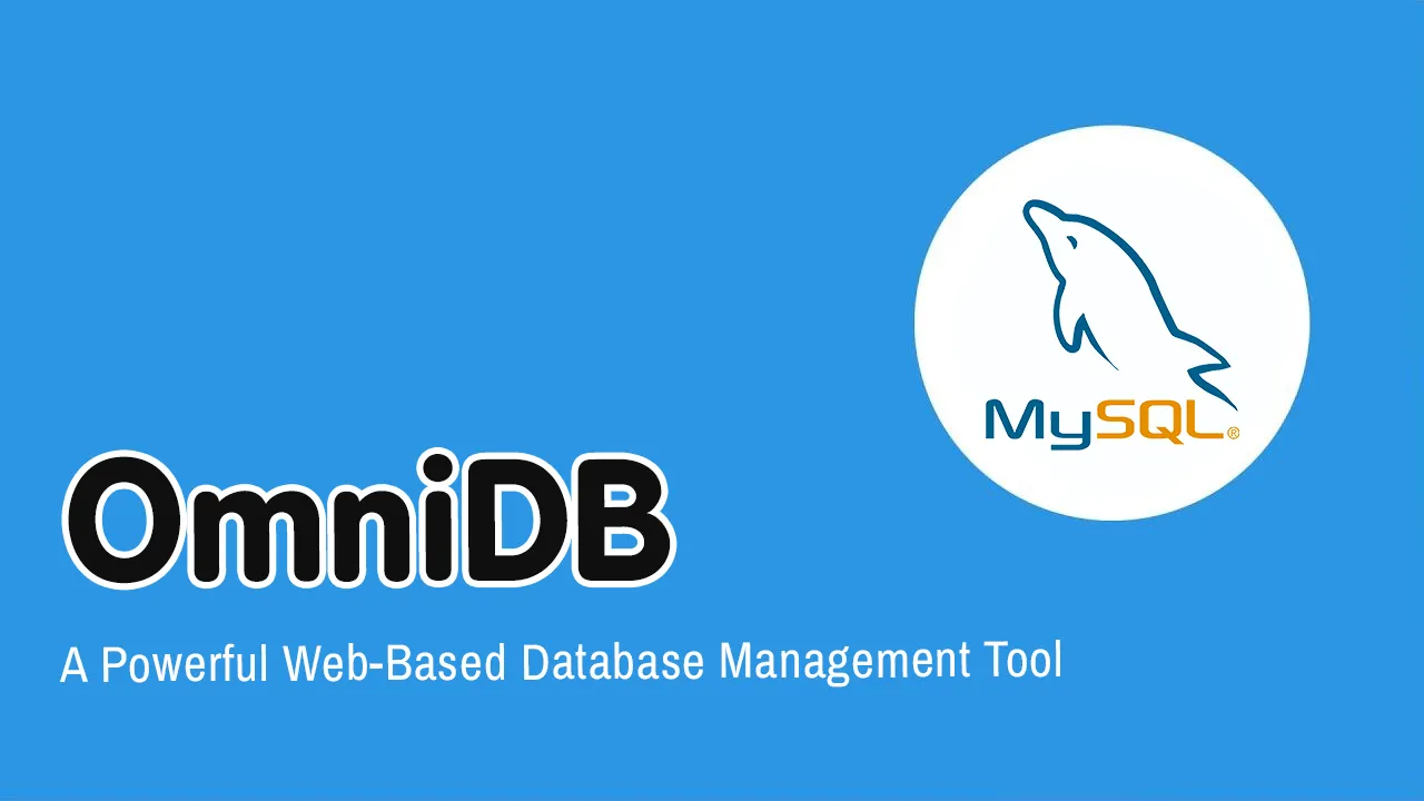 OmniDB: A Powerful Web-Based Database Management Tool