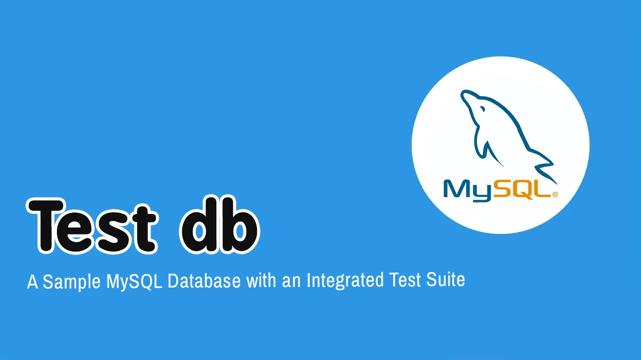 Test db: A Sample MySQL Database with an Integrated Test Suite