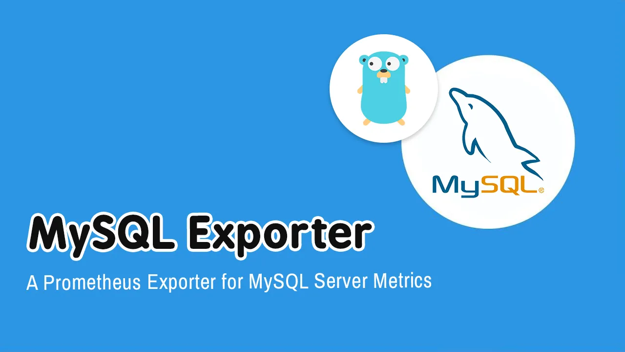 MySQL Exporter: A Prometheus Exporter for MySQL Server Metrics