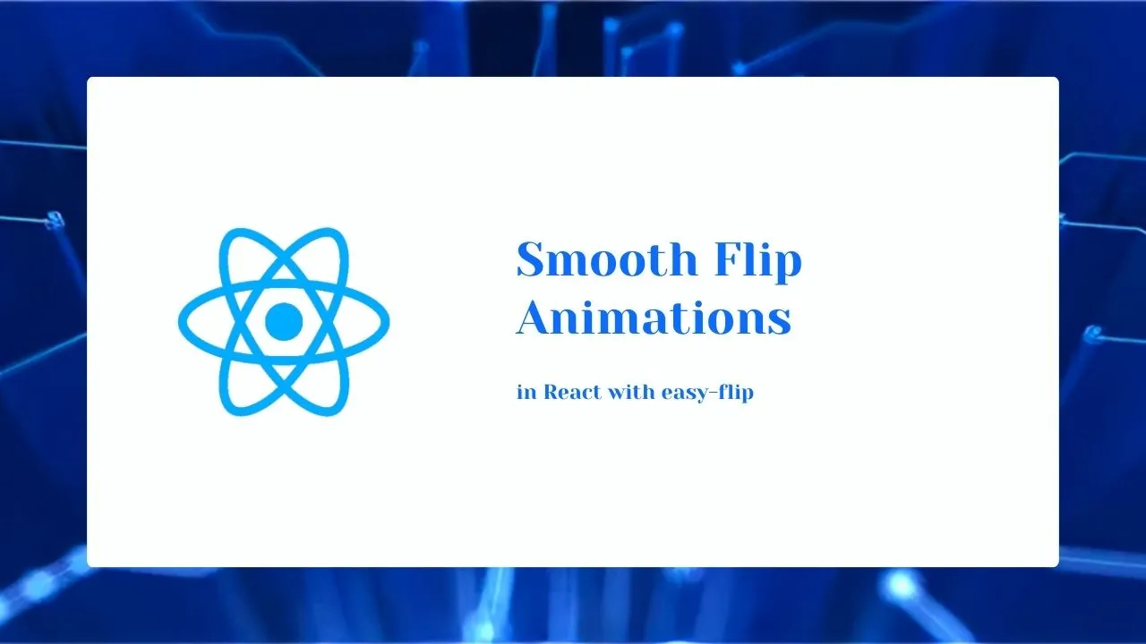 Create Smooth Flip Animations in React with easy-flip