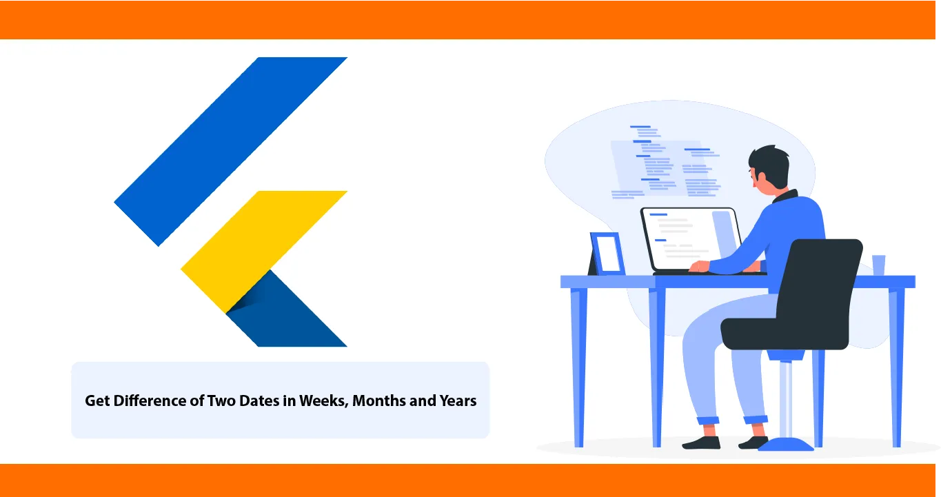 Get Difference of Two Dates in Weeks, Months, and Years Flutter