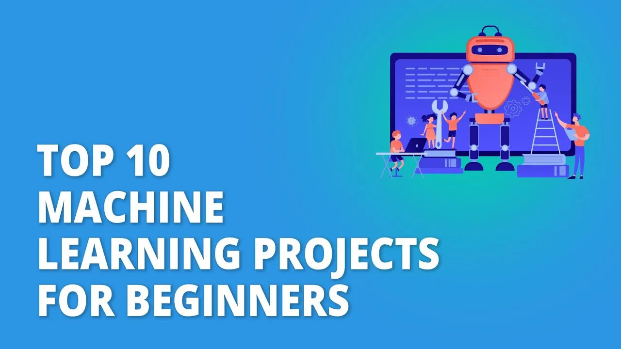 10 Best Machine Learning Projects For Beginners