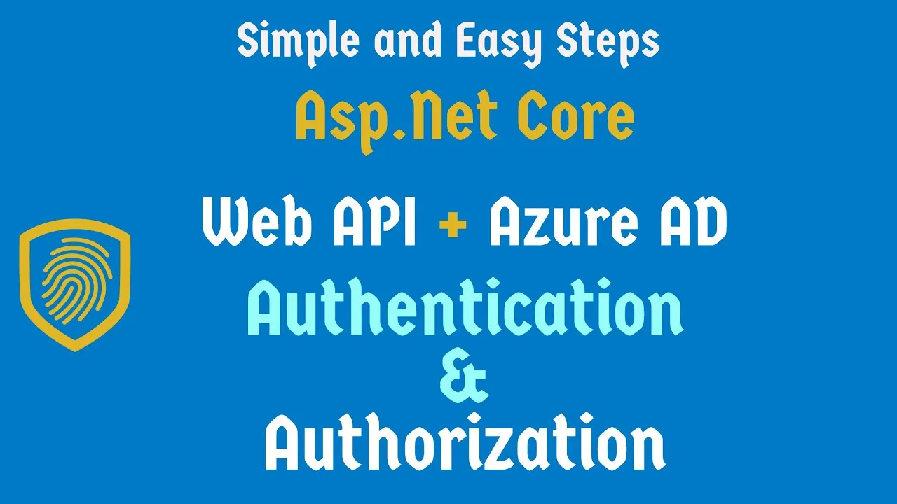 Azure AD Authentication and Authorization for .Net Core Web API